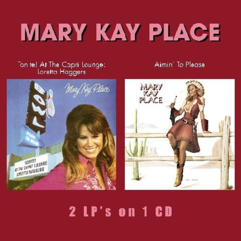 Mary Kay Place - Tonite At The Capri Lounge/Aimin To Please    CD